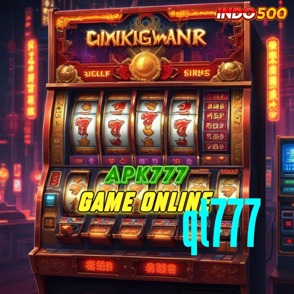 QT777 ≫ Berbicara Bonus Tercepat Deposit Singkat Tempat