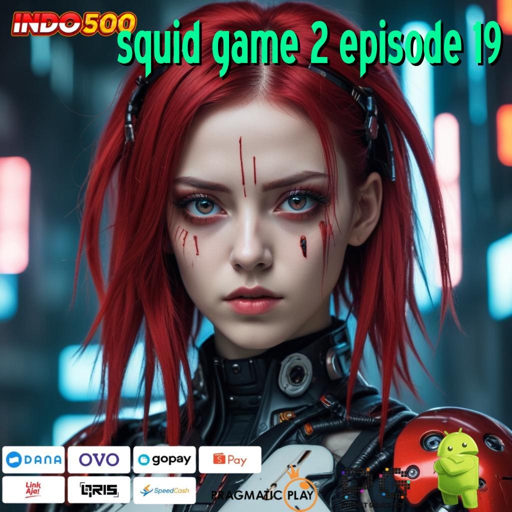 SQUID GAME 2 EPISODE 19 Revolusi Permainan Digital di Tangan Mahasiswa