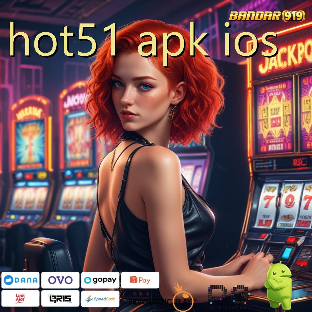 HOT51 APK IOS > Kawasan Slot Gacor Rezeki Melimpah Setiap Hari