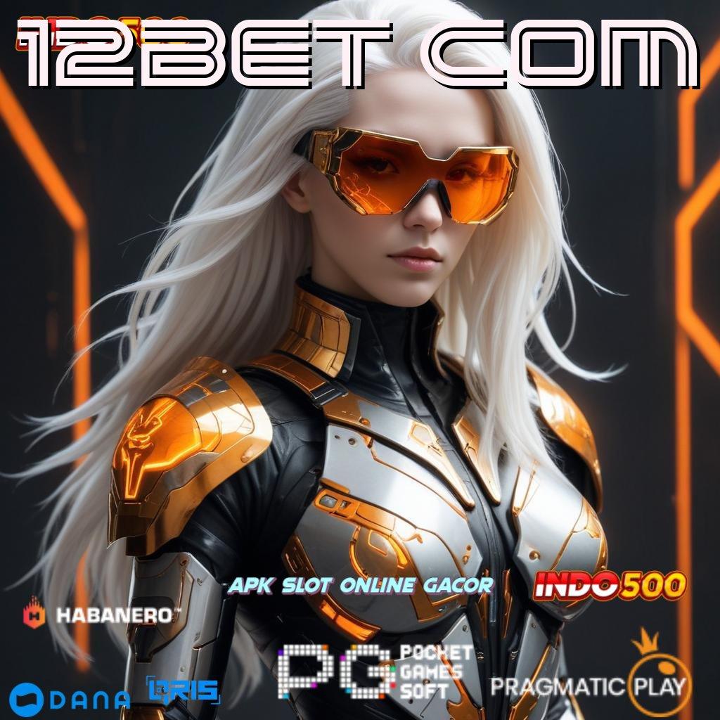 12BET COM > pusat informasi slot gampang langsung wd