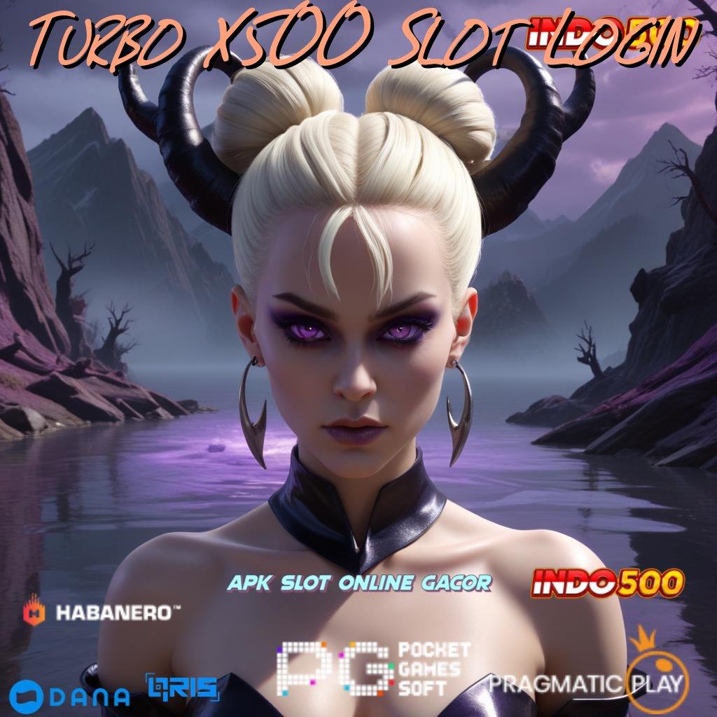 Turbo X500 Slot Login