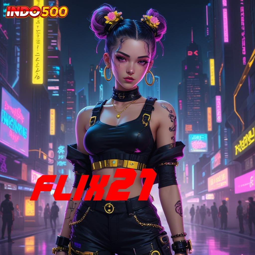 FLIX21 ➿ slot dana resmi penuh keberuntungan