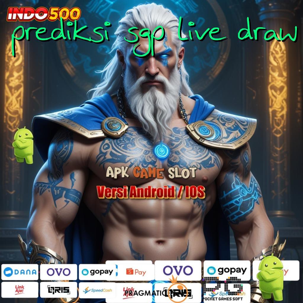 PREDIKSI SGP LIVE DRAW Depo Langsung Wd 5000 Dapatkan Slot Apk Gacor 777 untuk iOS & Android