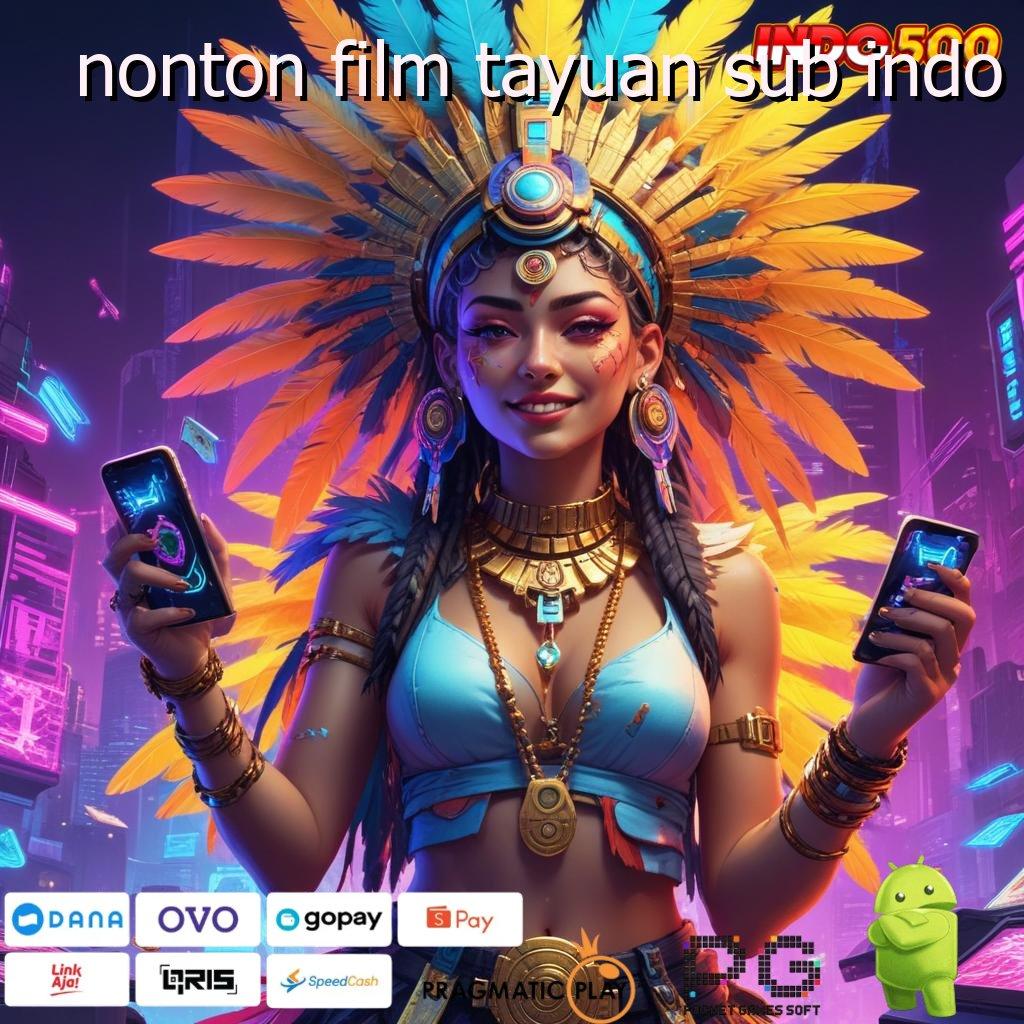 NONTON FILM TAYUAN SUB INDO Versi Jackpot Langsung Cair