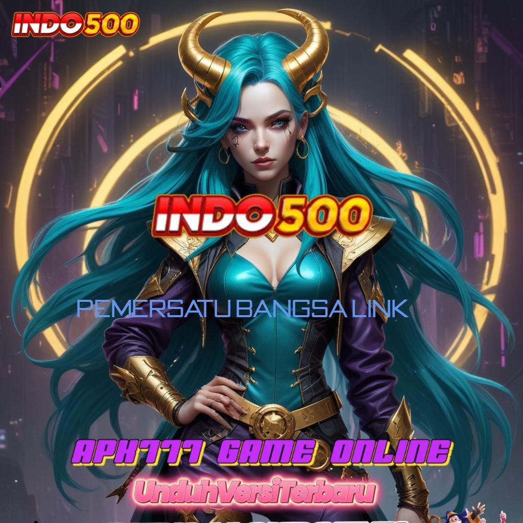 PEMERSATU BANGSA LINK ✅ APK Event Bonus Versi 10