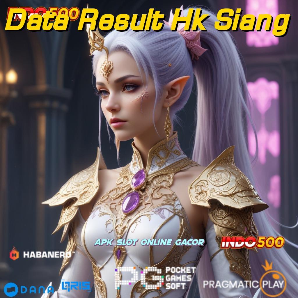 Data Result Hk Siang