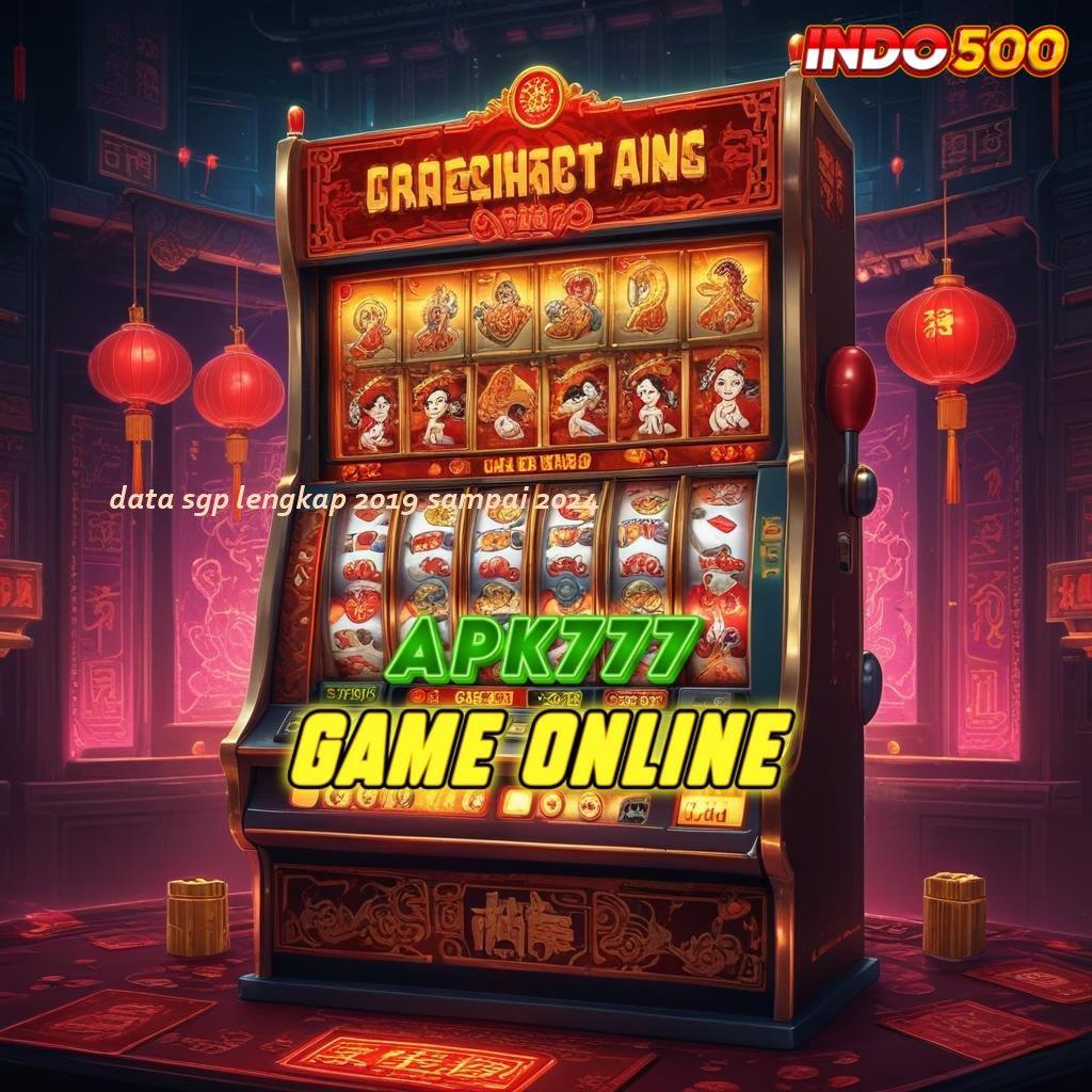 DATA SGP LENGKAP 2019 SAMPAI 2024 : model kerja jackpot slot tanpa hambatan