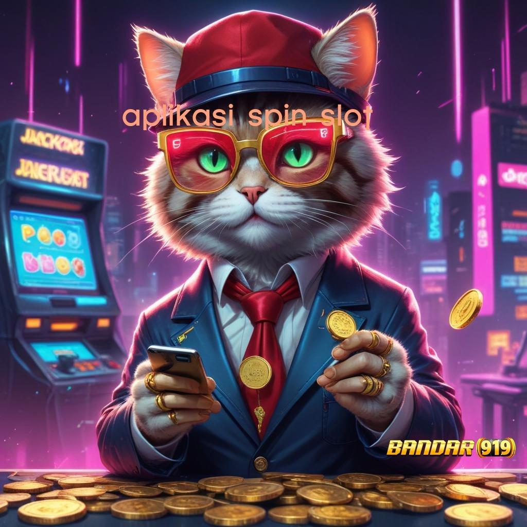 APLIKASI SPIN SLOT ➰ Camkanlah Jalan Pintas ke Keuntungan Maksimal