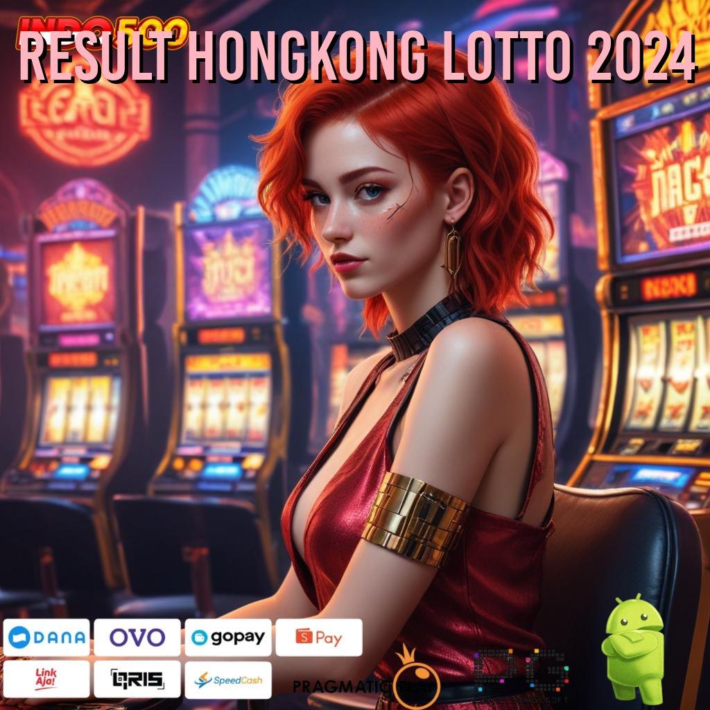 RESULT HONGKONG LOTTO 2024 Hoki Mahasiswa Langsung Spin Teknologi