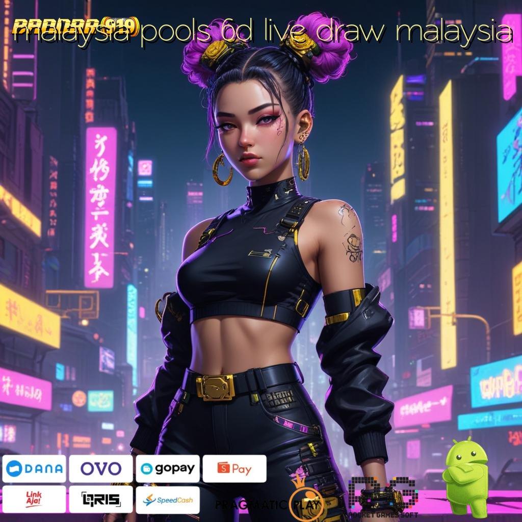 MALAYSIA POOLS 6D LIVE DRAW MALAYSIA : (Versi New) Apk Mesin Teknologi Slot Efektif