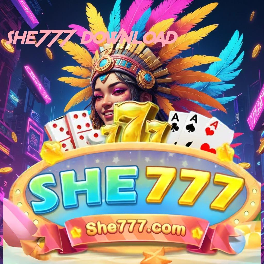 SHE777 DOWNLOAD 💯 edisi terhangat deposit pulsa langsung maxwin mudah setiap hari