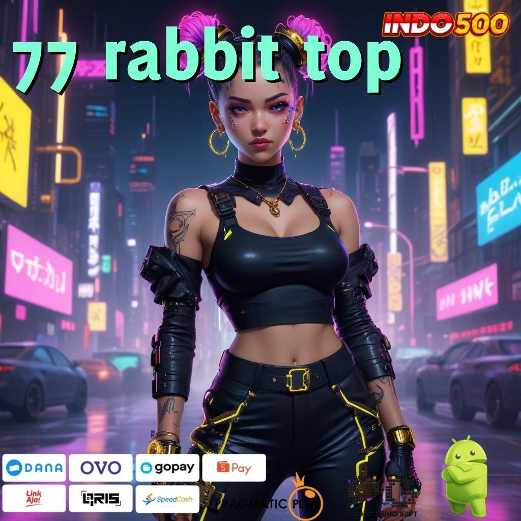 77 RABBIT TOP Game Android Terbaru Unduhan Versi Langsung Cepat