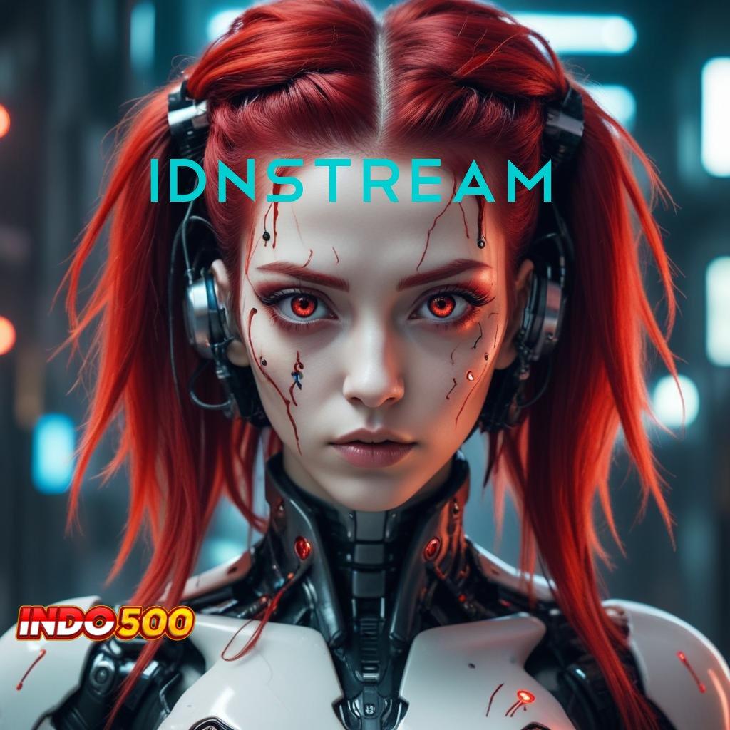 IDNSTREAM 💥 perangkat unggul deposit bri cepat cuan aman