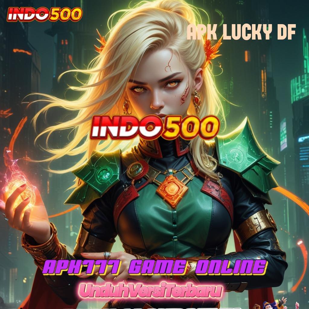 APK LUCKY DF ↪ Download Slot APK Dana Instan WD