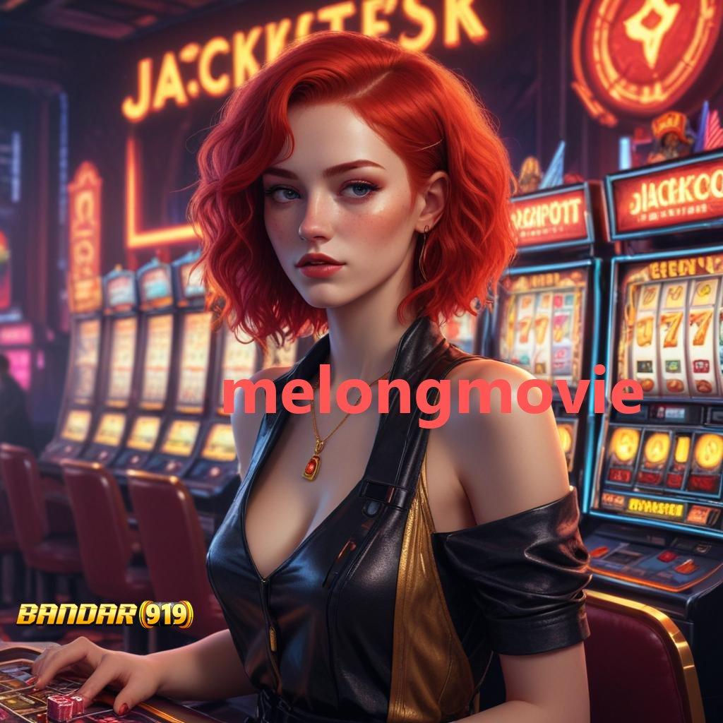 MELONGMOVIE ≫ cairkan uang terus-menerus dengan slot payout mengesankan