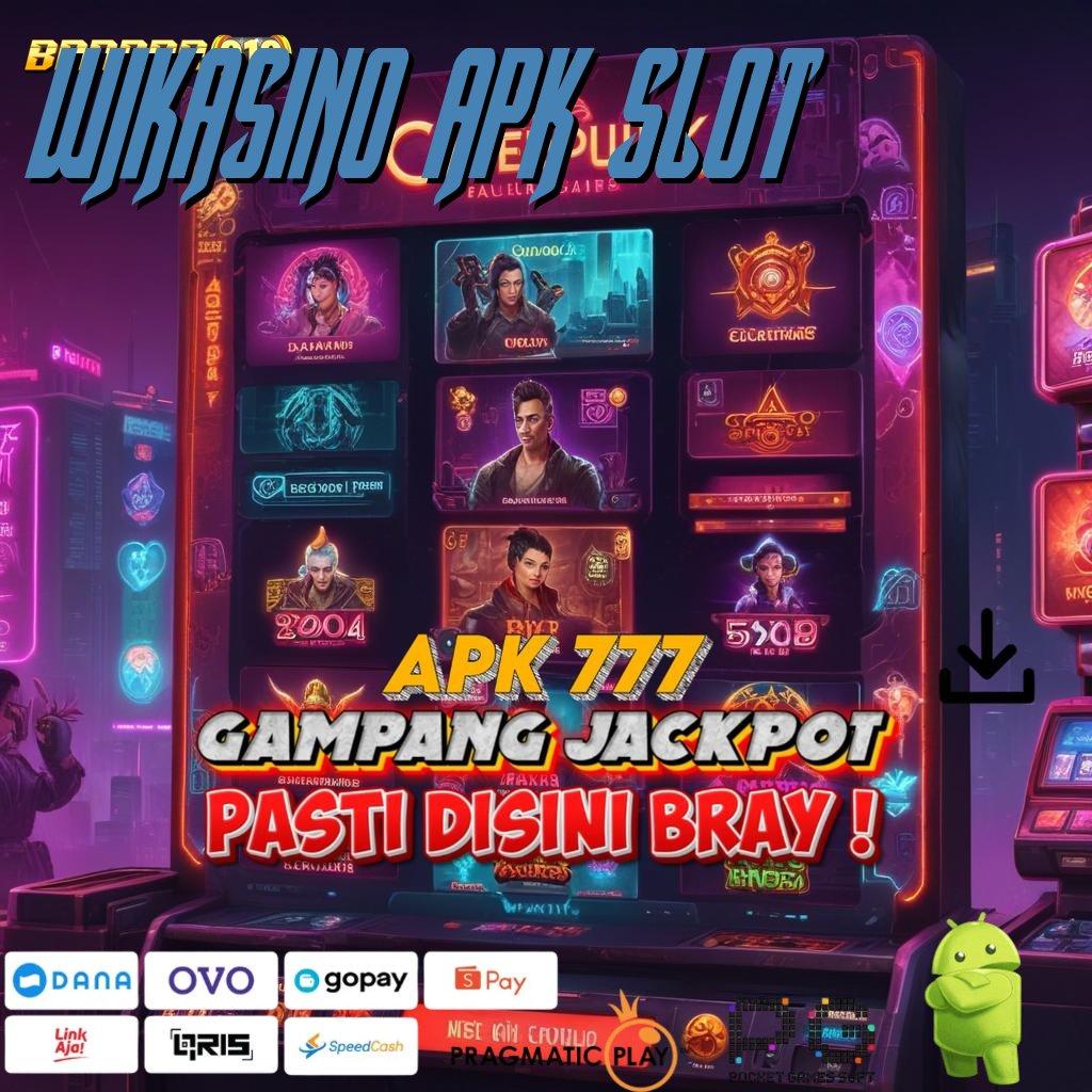 WJKASINO APK SLOT , tingkatkan level skill