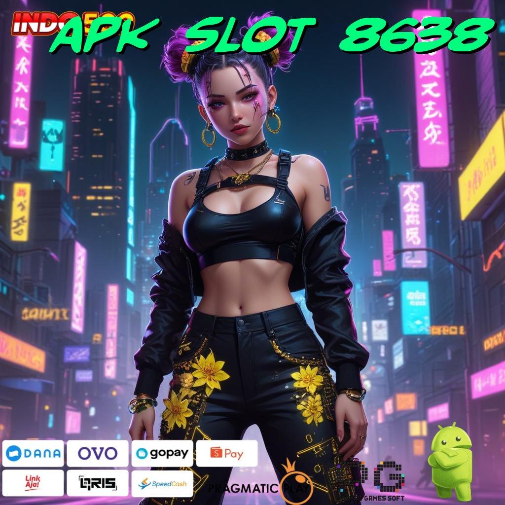 APK SLOT 8638 penyedia layanan maxwin gampang jp hari ini