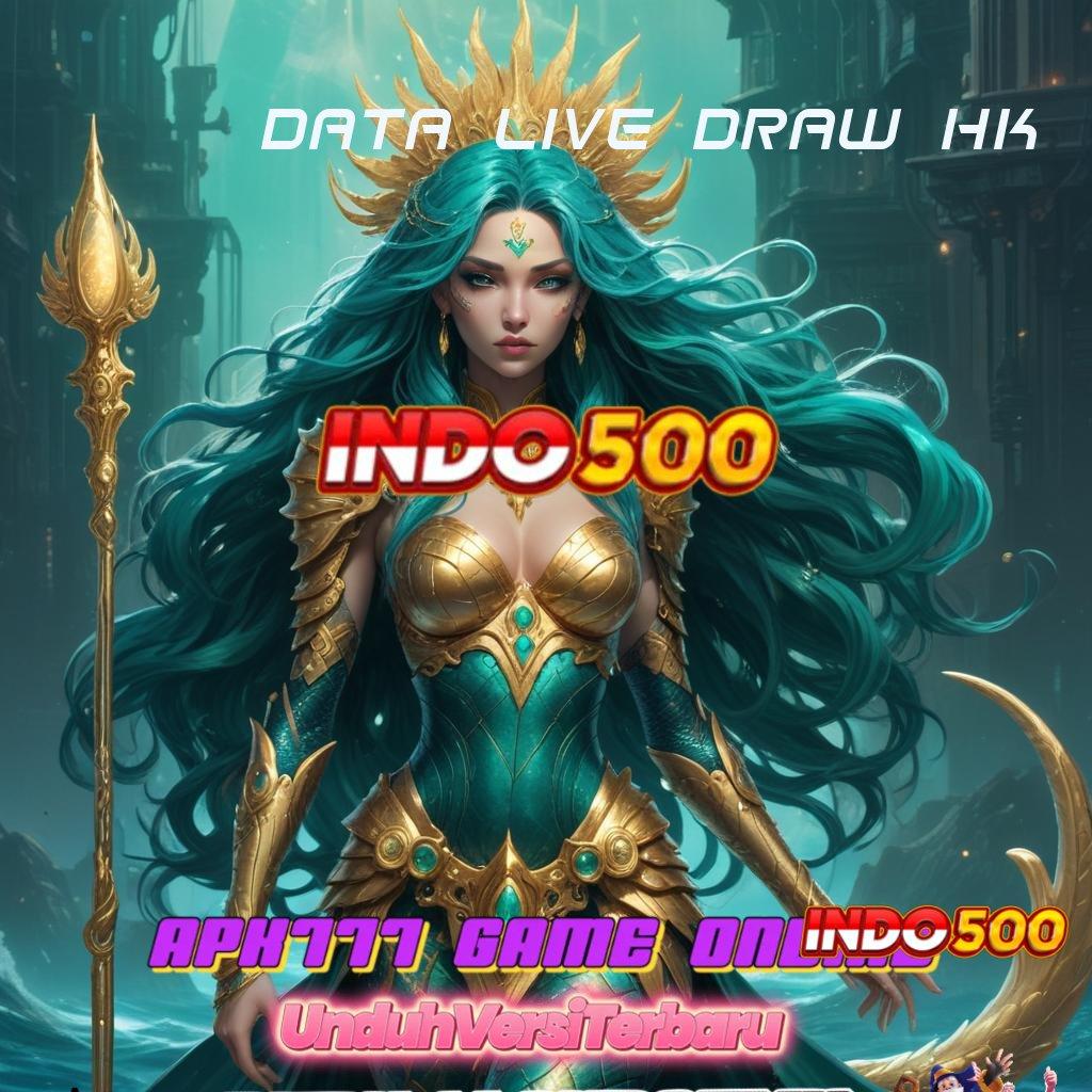 DATA LIVE DRAW HK Versi Paling Baru Slot Tanpa Setoran Apk