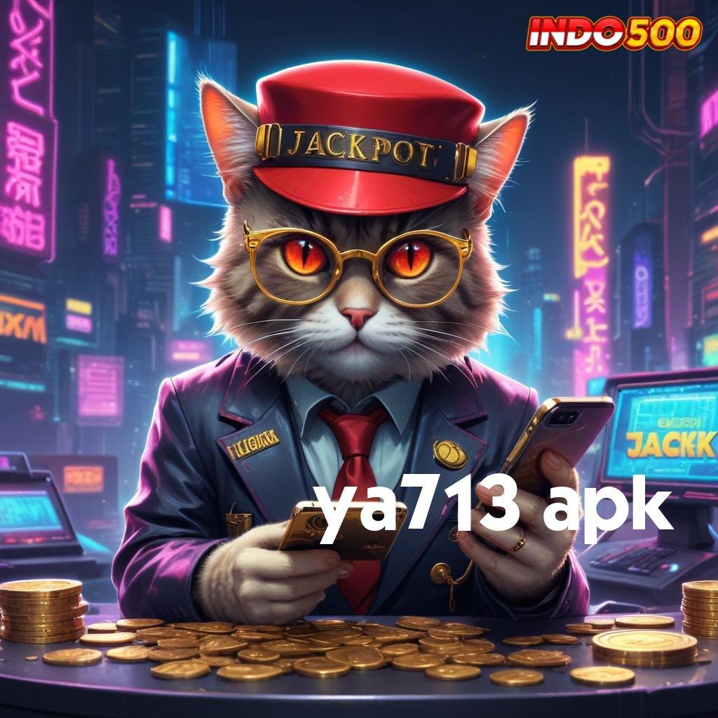 YA713 APK tidak berbelit rezeki muncul tanpa ribet