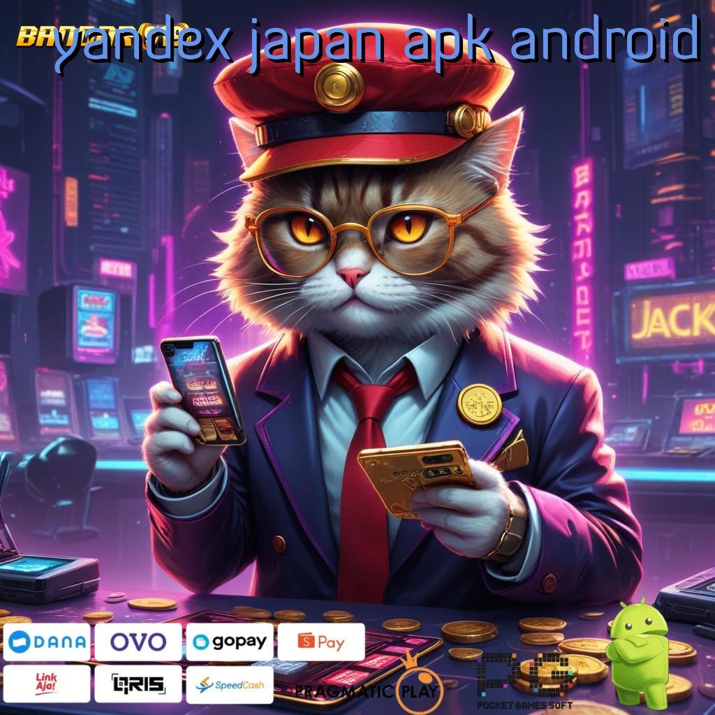 YANDEX JAPAN APK ANDROID @ Pola Baru Spin Maxwin Mudah