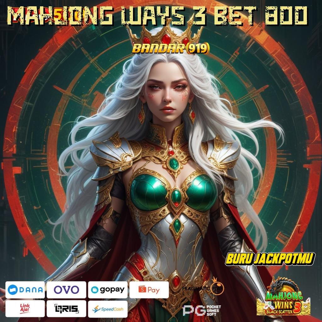 MAHJONG WAYS 3 BET 800 🎮 cek rtp scatter muncul gampang langsung