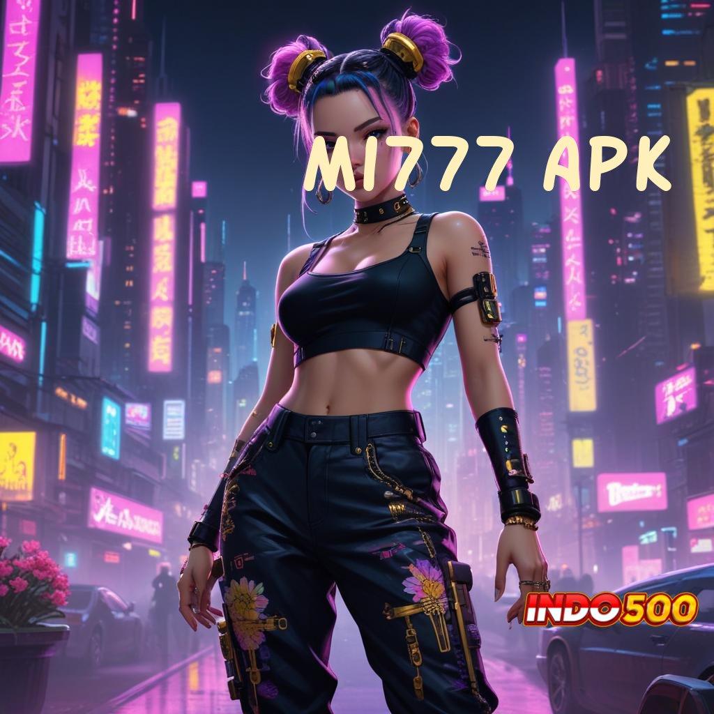 MI777 APK mesin slot gacor rasakan untung maksimal