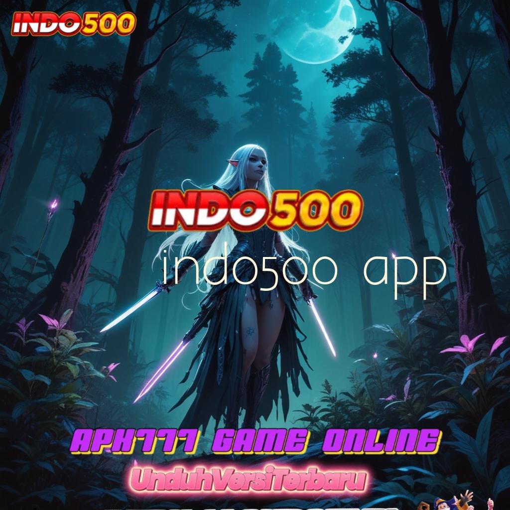 INDO500 APP Komunitas Baru Slot Langsung Maxwin Instan