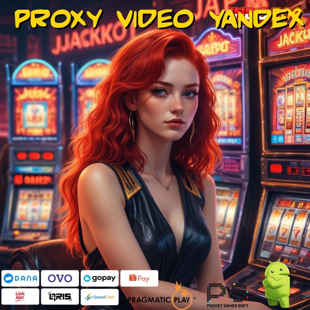 PROXY VIDEO YANDEX Ruang Penyimpanan Bonus Besar Hari Ini