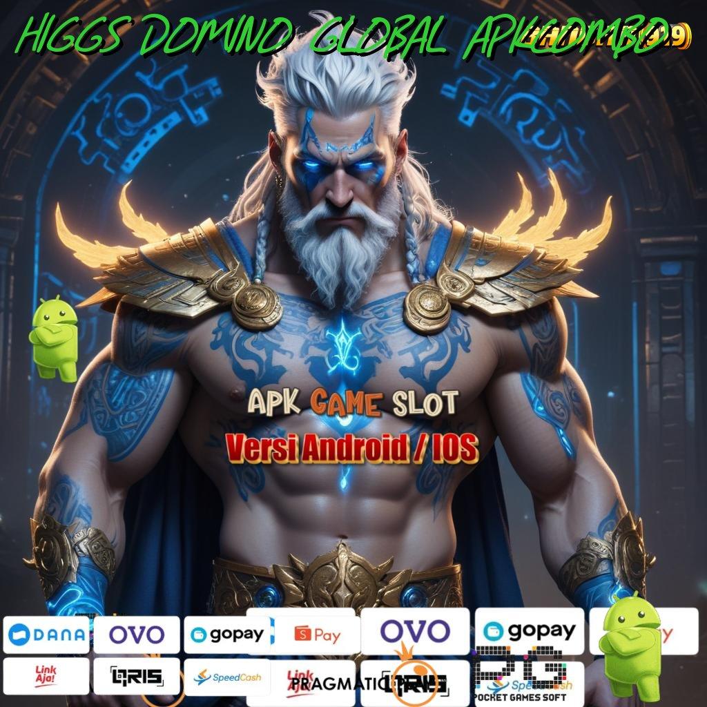 HIGGS DOMINO GLOBAL APKCOMBO , slot harapan ambisius tanpa kalah