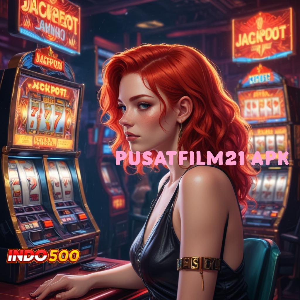 PUSATFILM21 APK → tempat kerja kapasitas rancangan prosesor medium