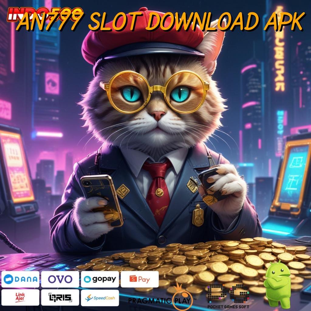 AN777 SLOT DOWNLOAD APK Dp Ovo 15rb Slot Gacor Apk 777 Download Terbaru Android