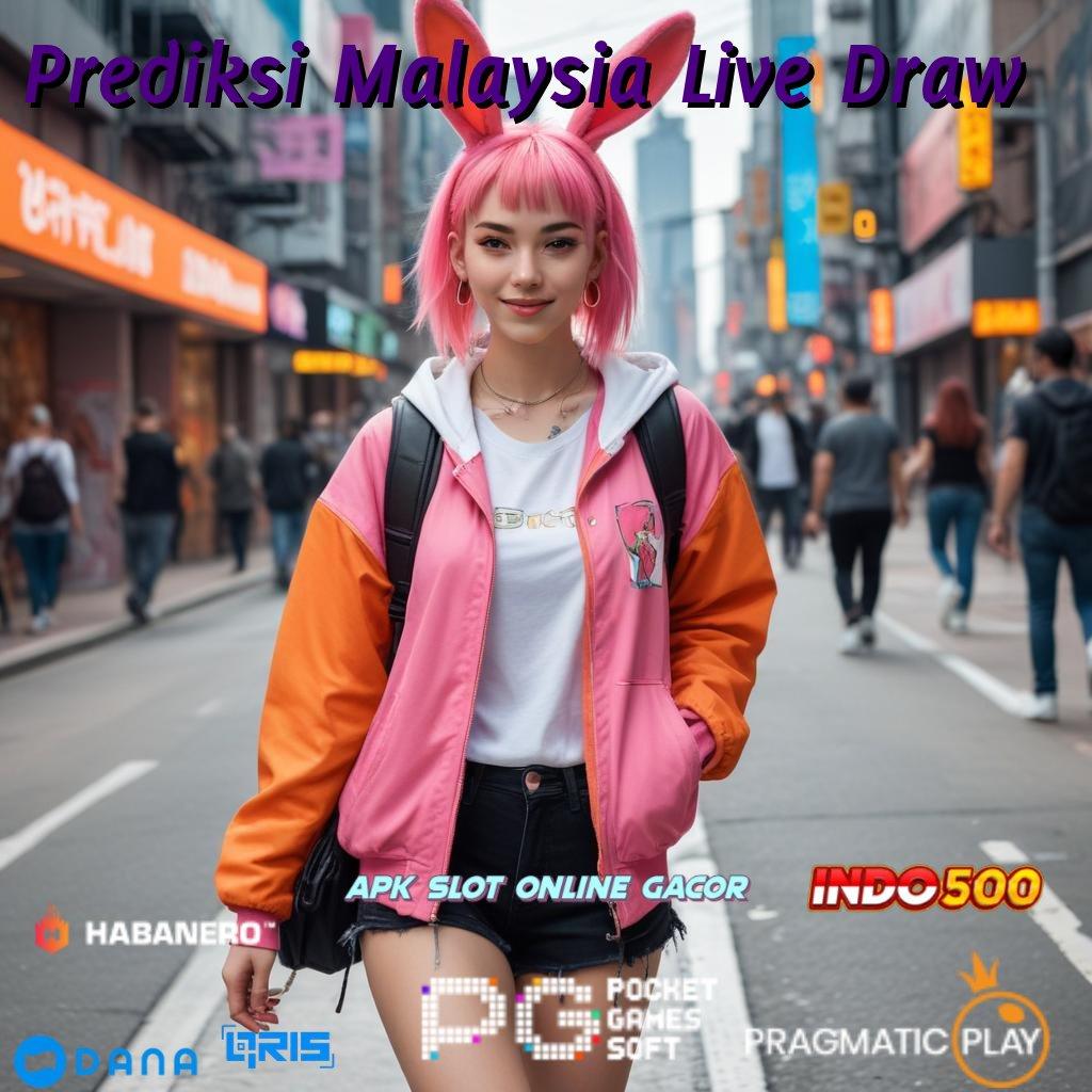 Prediksi Malaysia Live Draw