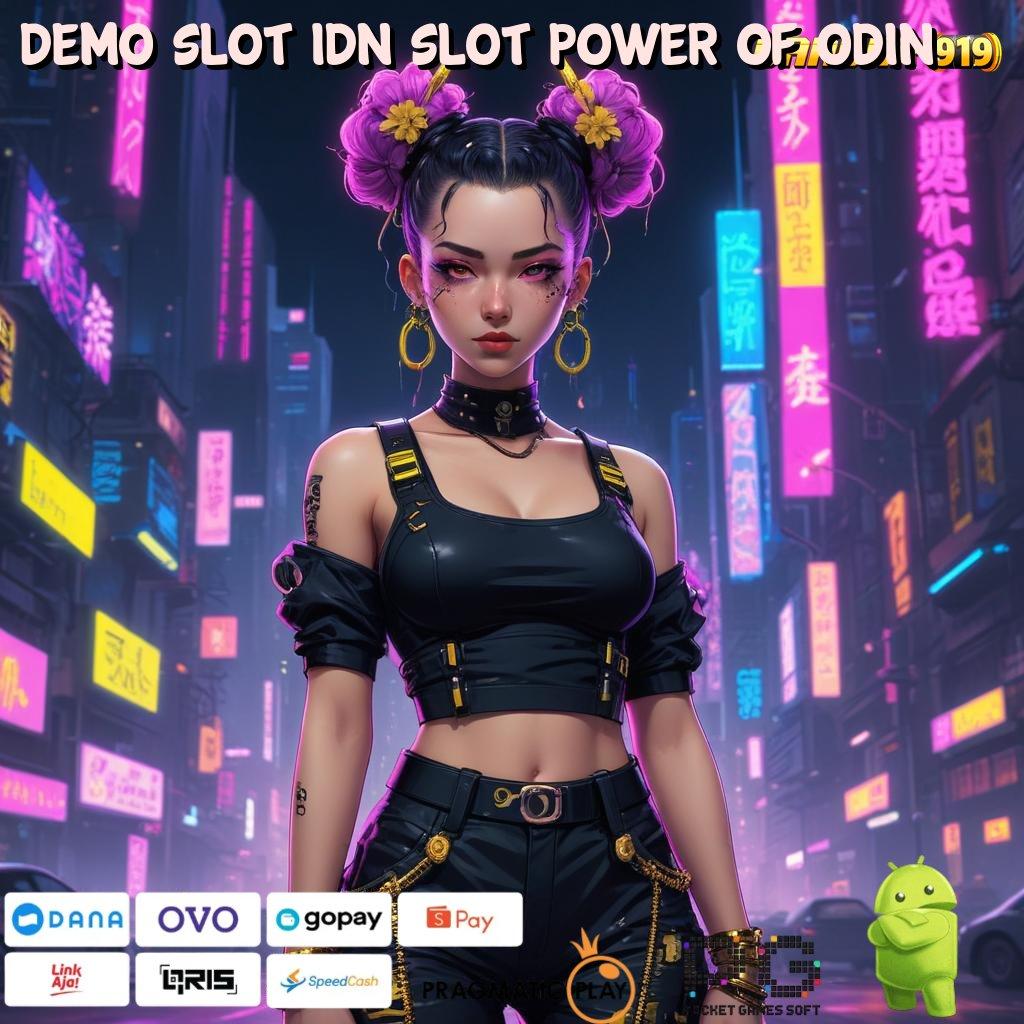 DEMO SLOT IDN SLOT POWER OF ODIN : Spin Cepat Dengan Apk Spektakuler