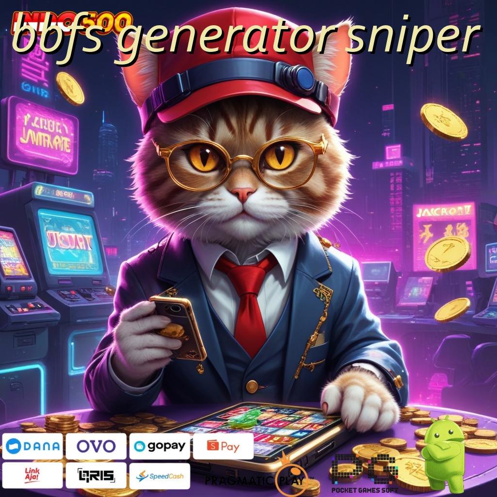 BBFS GENERATOR SNIPER mekanisme arena tatanan sarana operasional area kerja