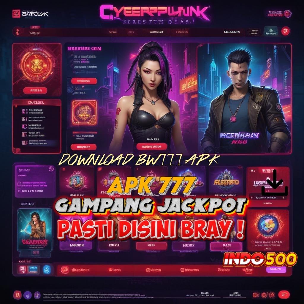 DOWNLOAD BW777 APK ➿ Pragmatic Spin Versi Baru Penuh Semangat