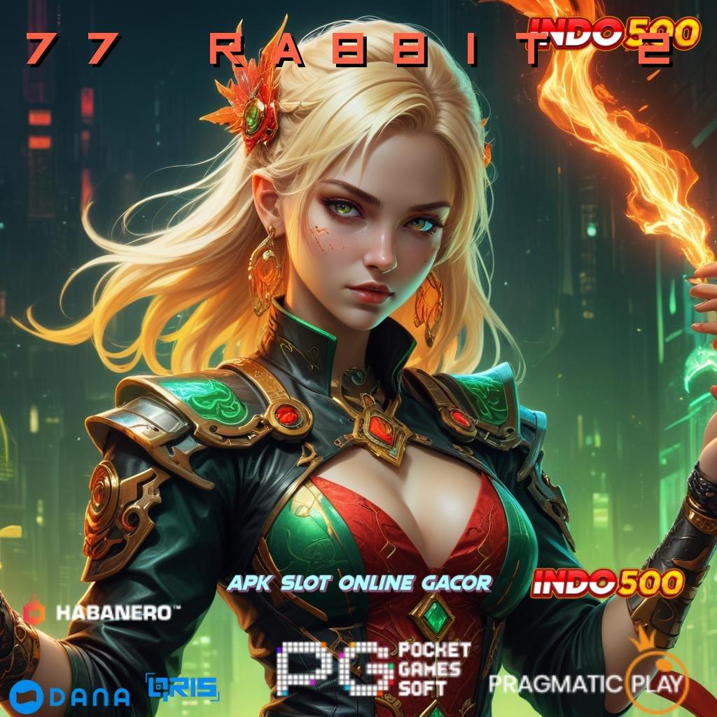 77 RABBIT 2 game dengan slot pilihan anti lag