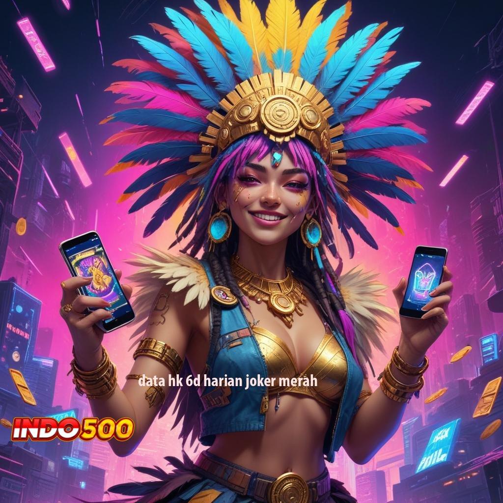 DATA HK 6D HARIAN JOKER MERAH Paling Pertama APK Slot Idr 777 2025 yang Memukau