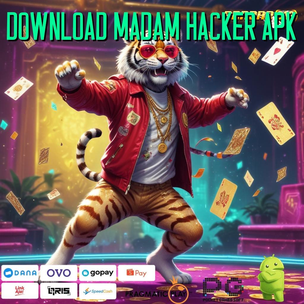 DOWNLOAD MADAM HACKER APK > Peluang Tak Terbatas Modal Tak Selalu Diperlukan