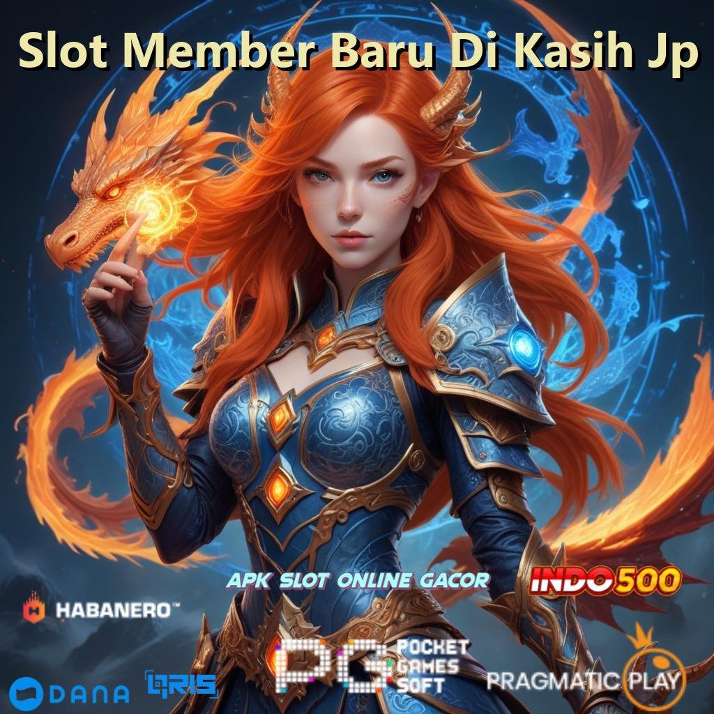 Slot Member Baru Di Kasih Jp