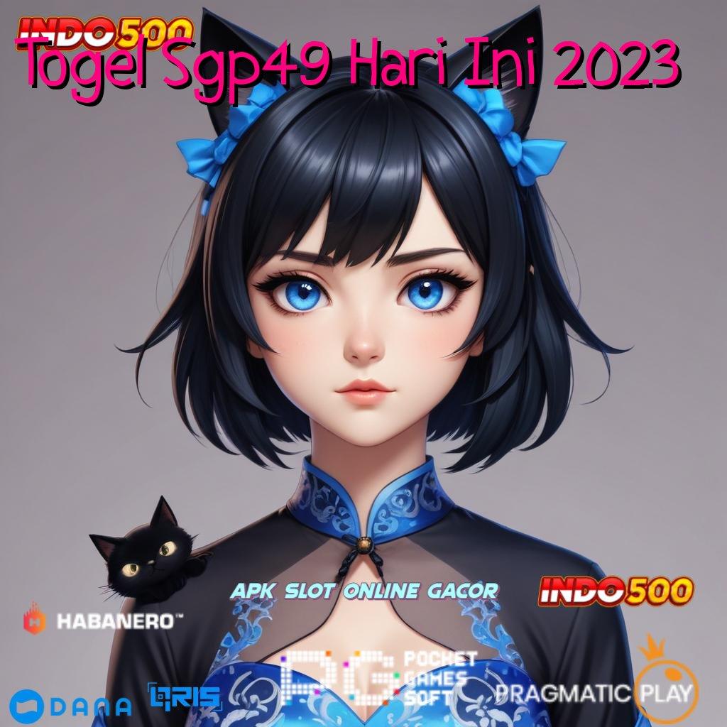 Togel Sgp49 Hari Ini 2023