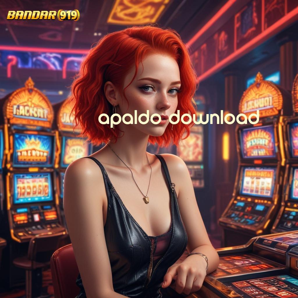 APALDO DOWNLOAD ✅ jackpot kemenangan menanti