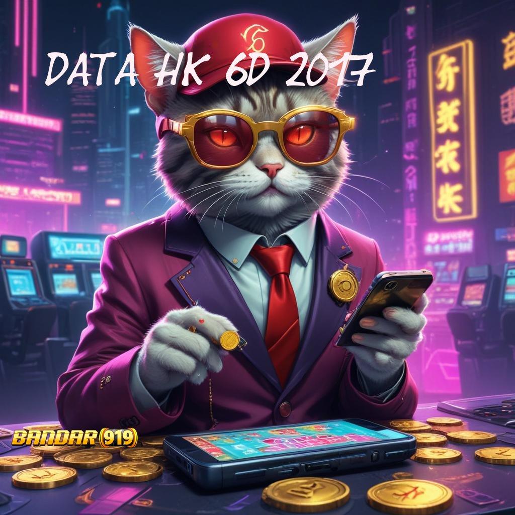 DATA HK 6D 2017 ✅ kesuksesan ambisi pengusaha