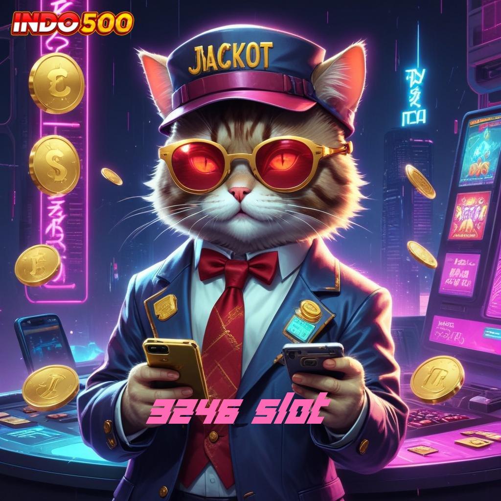 3246 SLOT ⇉ Menang Tanpa Perlawanan Slot Idr 777 APK 2025 dengan Fitur Menarik