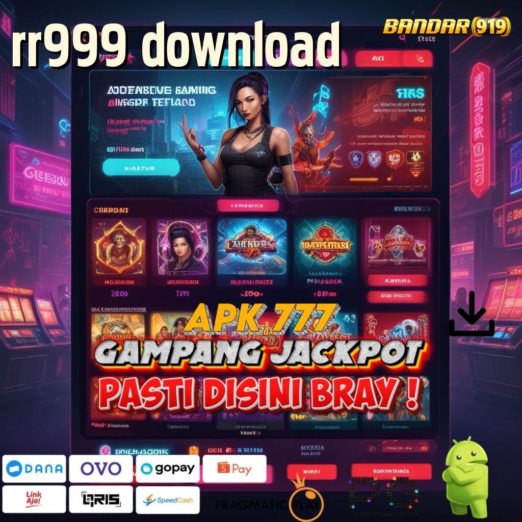 RR999 DOWNLOAD > Segera Optimalkan Bonus Dengan Mesin Baru