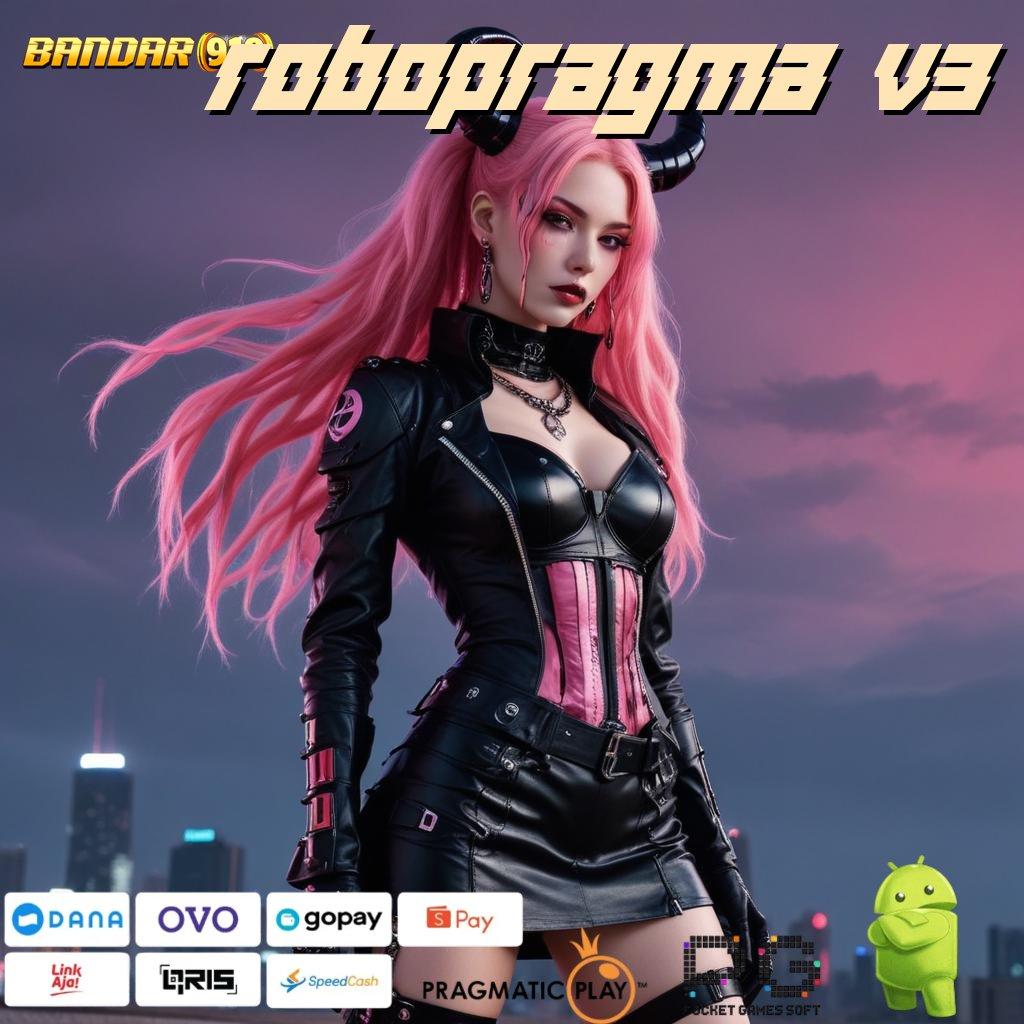 ROBOPRAGMA V3 | Simple Dilakukan Cepat Nyaman Tanpa Rumit