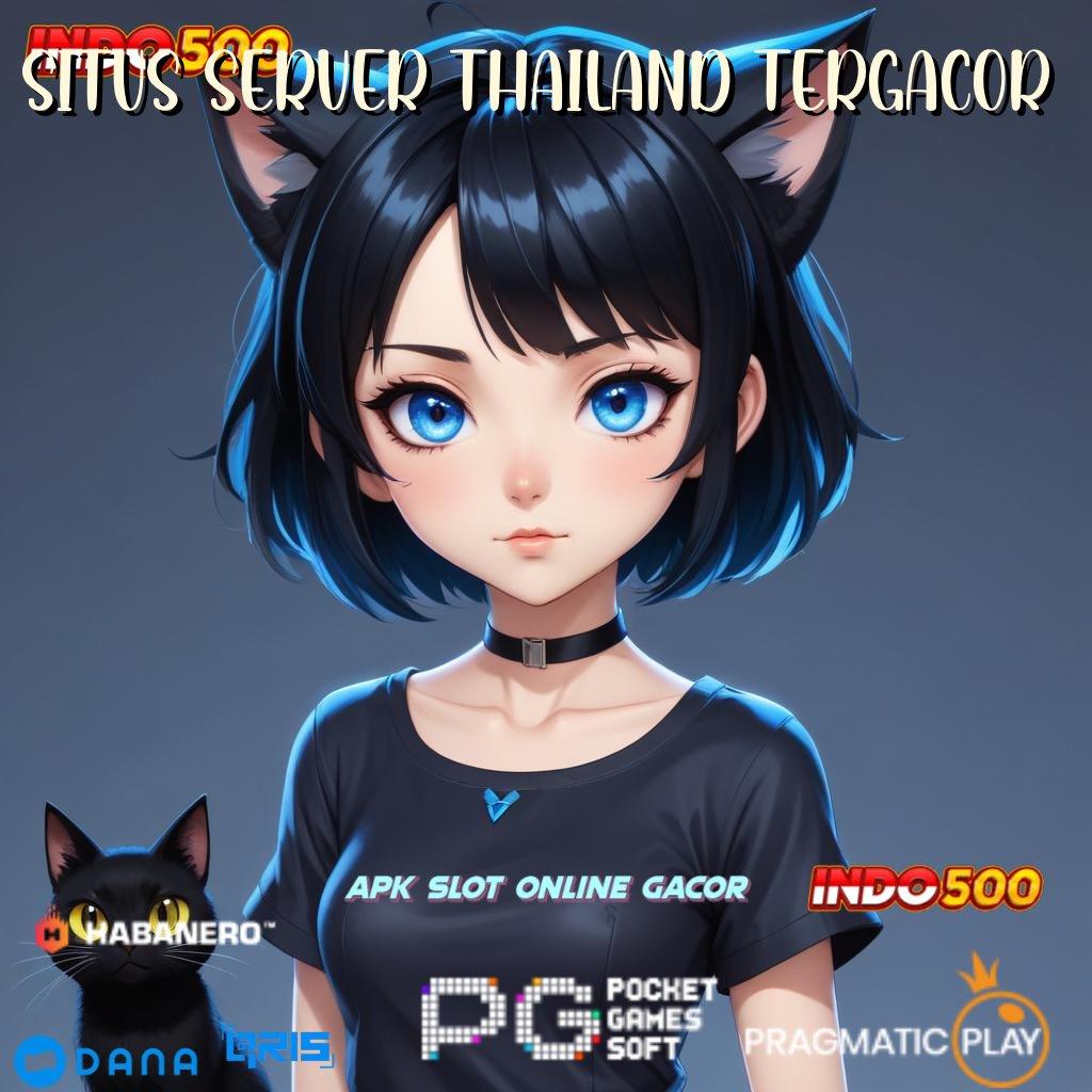 Situs Server Thailand Tergacor