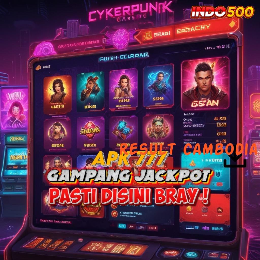 RESULT CAMBODIA ✅ Bonus Besar APK Android iOS Perangkat Keras