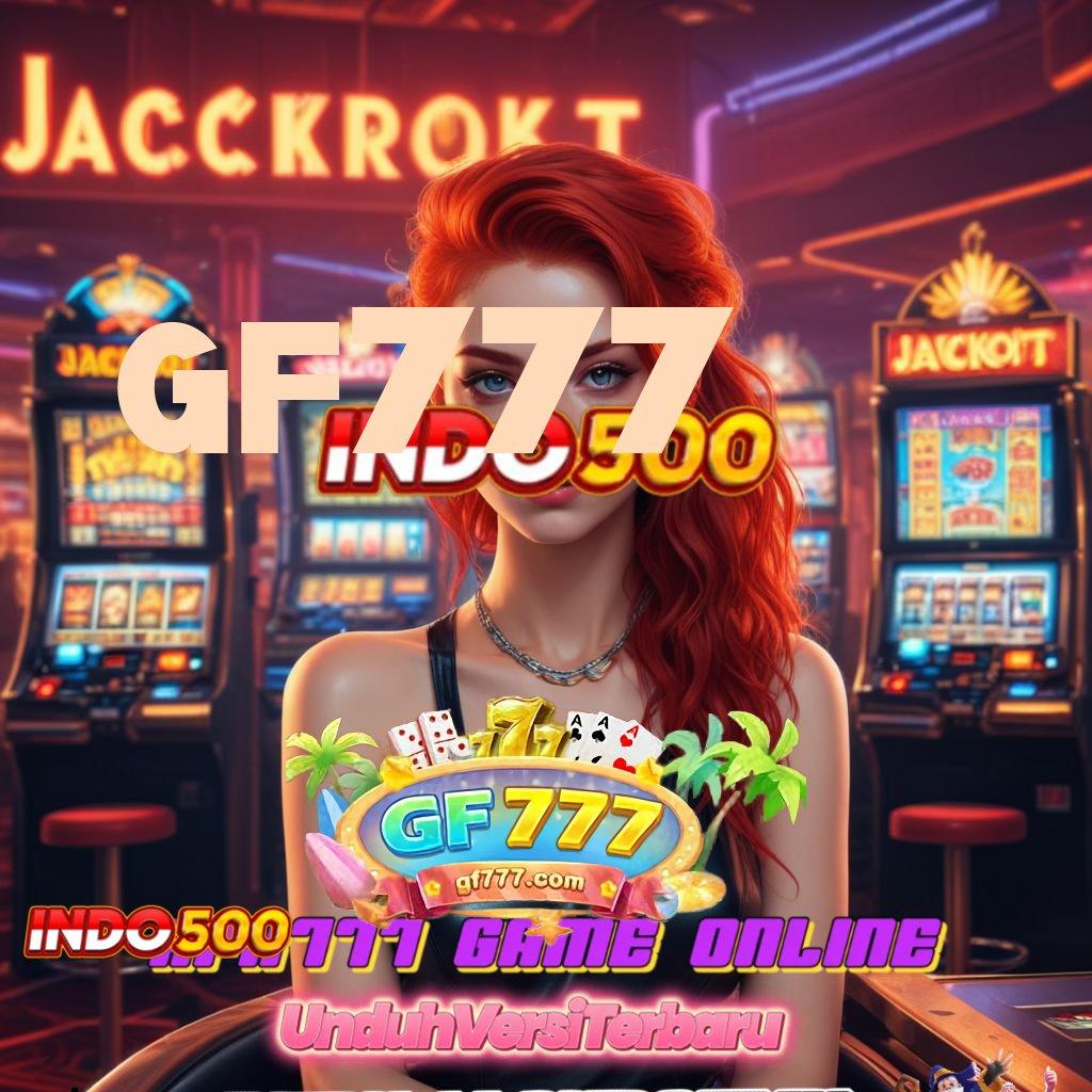 GF777 # serambi apk untuk versi game terbaik