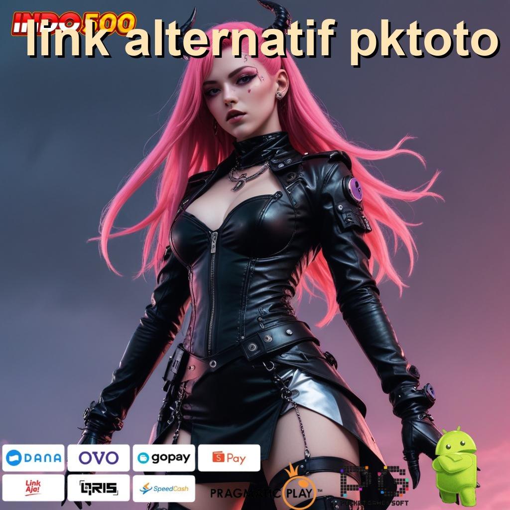 LINK ALTERNATIF PKTOTO langsung laksanakan