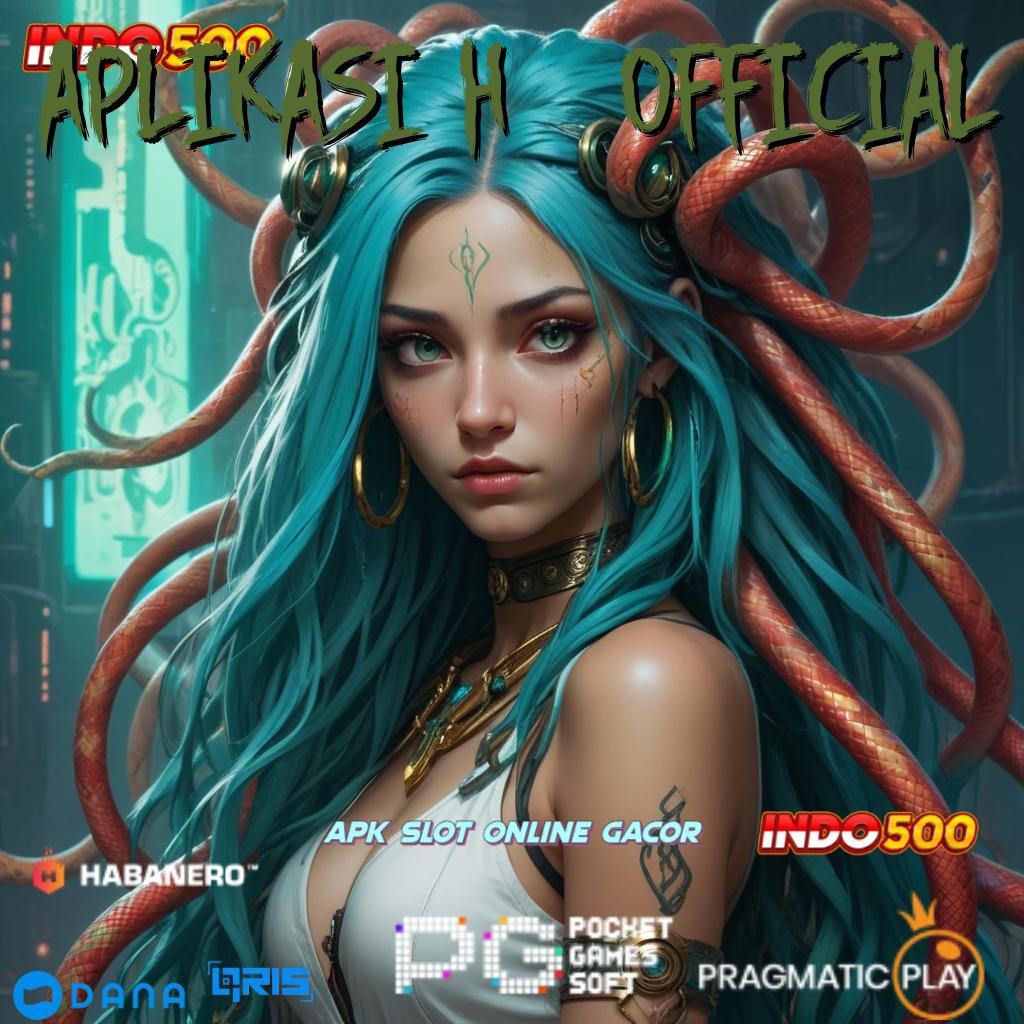 APLIKASI H89 OFFICIAL , Set Hadiah Fantastis Slot Gacor 2025 APK, Gacor Sejak Dulu!